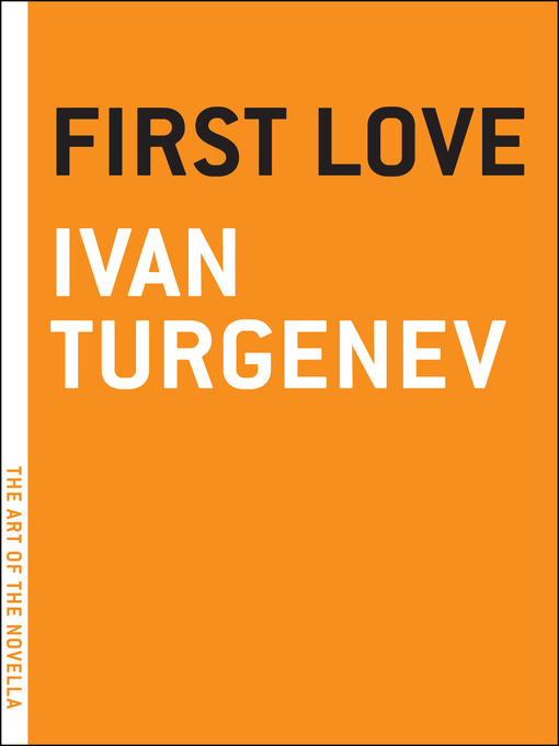 Ivan Turgenev创作的First Love作品的详细信息 - 可供借阅